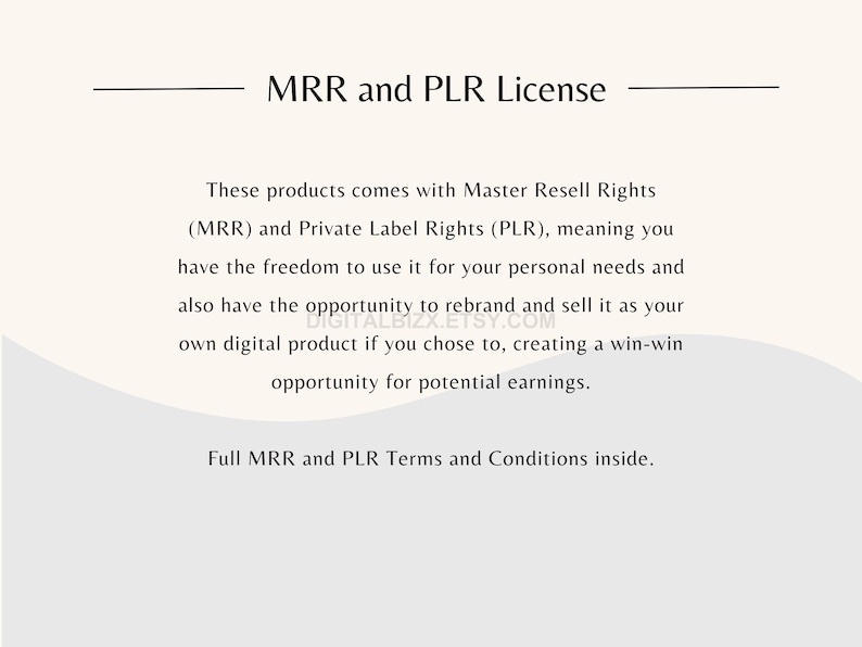May include: Text on a white background explaining Master Resell Rights (MRR) and Private Label Rights (PLR). The text states that these rights allow you to use the product for personal use or rebrand and sell it as your own digital product. The text also states that full MRR and PLR terms and conditions are inside.