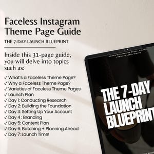 Może przedstawiać: Cyfrowy przewodnik zatytułowany "Faceless Instagram Theme Page Guide" z podtytułem "The 7-Day Launch Blueprint". Przewodnik omawia tematy takie jak strony tematyczne bez twarzy i plany uruchomienia. Tablet wyświetla tytuł dużymi białymi literami.