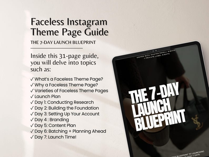 Może przedstawiać: Cyfrowy przewodnik zatytułowany "Faceless Instagram Theme Page Guide" z podtytułem "The 7-Day Launch Blueprint". Przewodnik omawia tematy takie jak strony tematyczne bez twarzy i plany uruchomienia. Tablet wyświetla tytuł dużymi białymi literami.