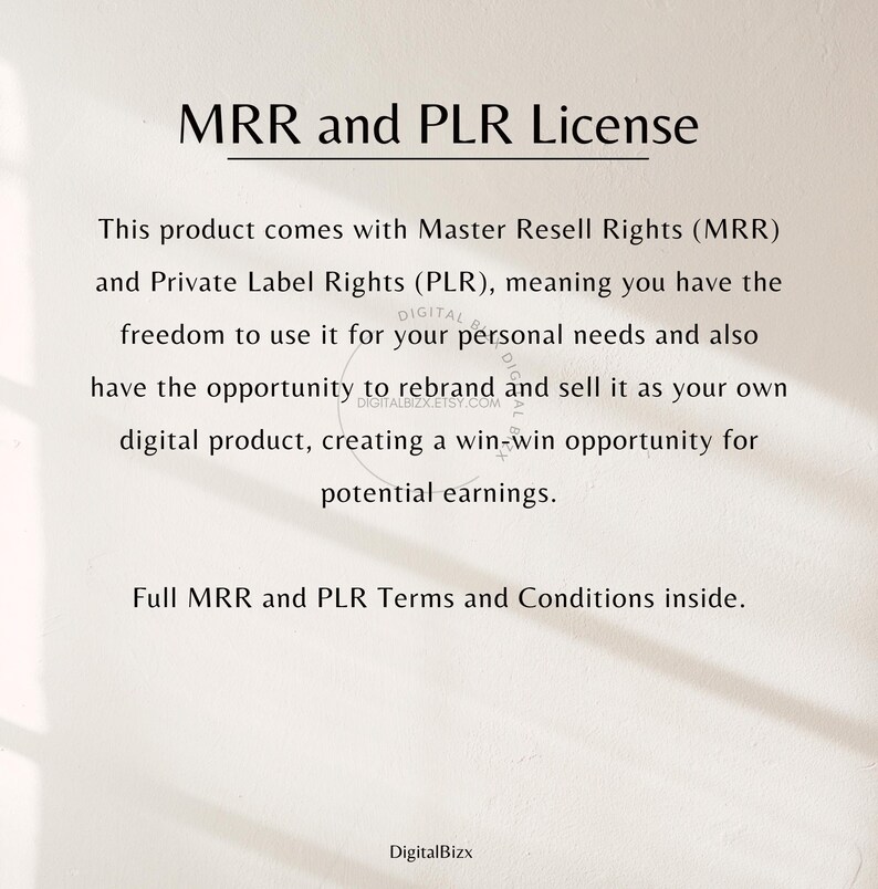 May include: Text on a white background explaining Master Resell Rights (MRR) and Private Label Rights (PLR) for digital products. The text states that you have the freedom to use the product for your personal needs and also the opportunity to rebrand and sell it as your own digital product, creating a win-win opportunity for potential earnings. The text also states that full MRR and PLR terms and conditions are inside.