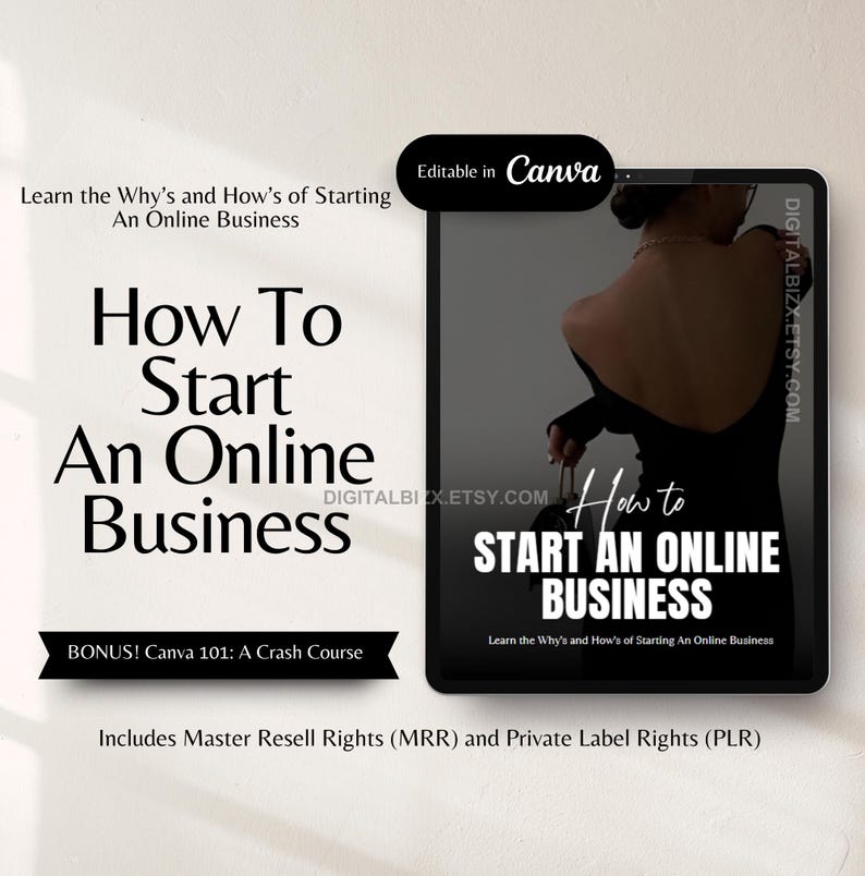 May include: A digital product cover with a black and white image of a person wearing a black dress. The text on the cover reads "How to Start an Online Business". The text "Learn the Why's and How's of Starting an Online Business" is also included. The cover is editable in Canva and includes master resell rights (MRR) and private label rights (PLR).