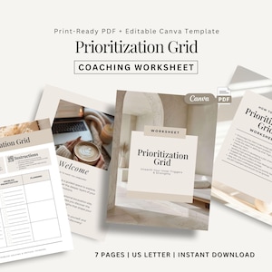 May include: A collection of printable worksheets titled "Prioritization Grid" with the text "Coaching Worksheet." The pages have a neutral color scheme with text and graphics. The image includes the text "Print-Ready PDF + Editable Canva Template."