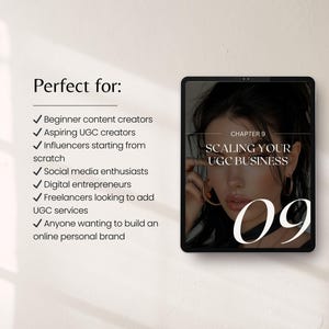May include: A digital tablet displays the text "SCALING YOUR UGC BUSINESS" with the number "09" in a white font. The tablet is set against a soft, neutral background. The text "Perfect for:" and a list of related professions are also visible.