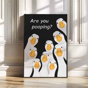 Funny Goose Bathroom Poster Are You Pooping Wall Art Printable Decor Silly Animal Humor Gift for Guest Toilet Instant Download