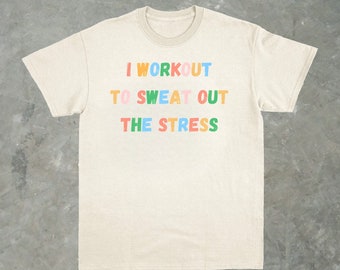 Workout Sweat the Stress shirt Funny Fitness shirt Shirt Funny Workout shirt with Sayings for Women gym shirt mom shirt Funny Running shirt