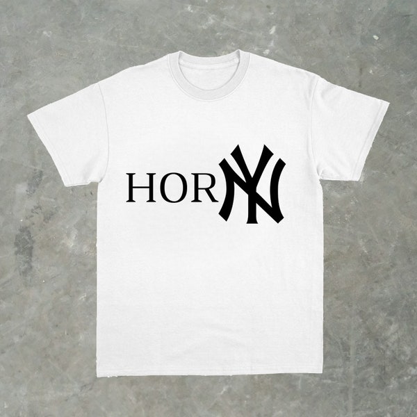 HOR-NY - Unisex T Shirt  | Funny Shirt, Gift for Her Him, 90's Clothing Trendy, Baggy clothes, Cool Secondhand, Cute, Meme Jokes Shirt, NYC,