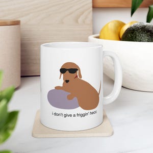 Ceramic Mug, Dog Meme Funny Coffee Mug, I don&#39;t give a heck, Gift for Dog Lovers, Funny Mug, Animal Lover Gift, 11oz 15oz Mug, Sarcastic Mug