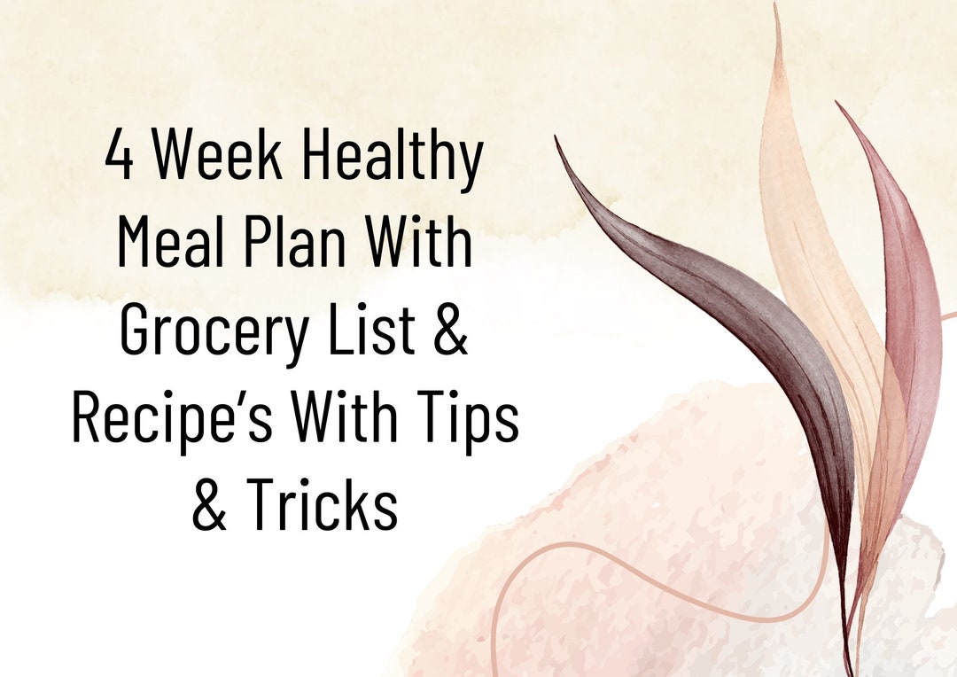 4 Week Healthy Meal Plan With Grocery List and Recipe’s With Tips ...