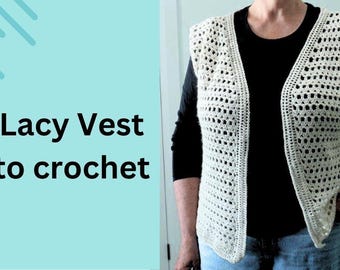 Lacy Vest to crochet easy two-row lace pattern with video tutorial crochet for beginners size inclusive