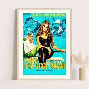 Póster de la película Sophia Loren / Póster de la película Ayer, hoy y mañana / Arte mural italiano Ieri Oggi Domani / Impresión de hasta 18 x 24 pulgadas.