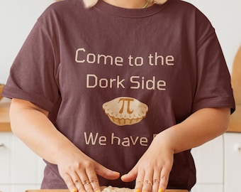 Come to Dork Side Pi short sleeved T-shirt math joke teacher gift shirt dad joke funny gift tee nerd shirt math teacher life tee STEM tshirt