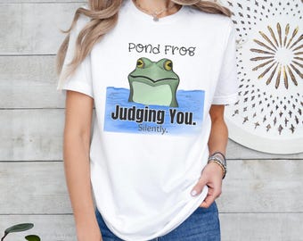 Pond Frog Short Sleeve T-Shirt | Judging You Silently | Frog Lover Gift | Sarcasm Funny Tee | Humorous Saying Shirt | Sarcastic Frog Meme