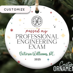 May include: White ceramic Christmas ornament with a red, white, and blue star design. The ornament says "passed my PROFESSIONAL ENGINEERING EXAM" and "Victoria Williams, PE. 2025".