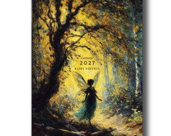 Fairy-themed oil painting wall calendar 2027: Magical fantasy oil paintings, impressionistic oil drawings, nature fairytale A3 quality calendar
