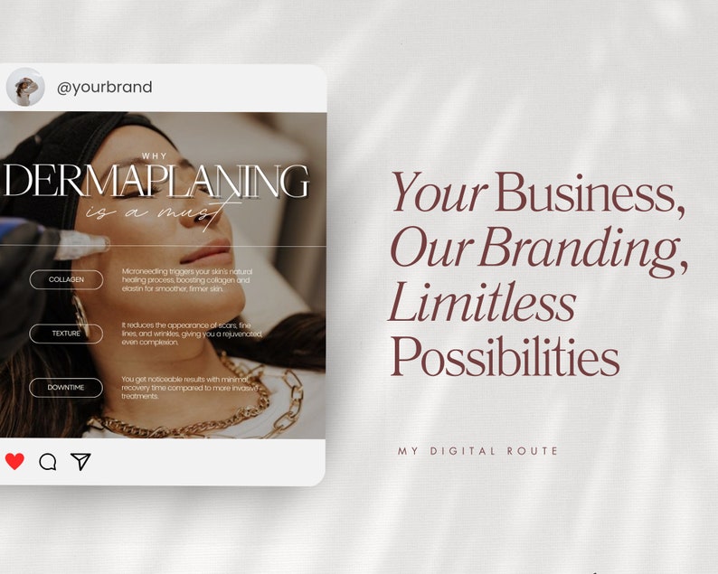 May include: A social media post promoting dermaplaning services. The post features a woman receiving a dermaplaning treatment, with text highlighting the benefits of the procedure, such as increased collagen production, improved texture, and reduced downtime. The post also includes the text "Your Business, Our Branding, Limitless Possibilities" and "MY DIGITAL ROUTE".