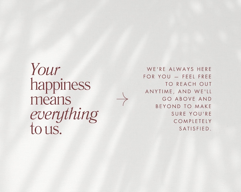 Puede incluir: Un gr&aacute;fico de color claro con texto en color granate oscuro que dice: Your happiness means everything to us. Una flecha apunta al texto: We're always here for you - feel free to reach out anytime, and we'll go above and beyond to make sure you're completely satisfied.