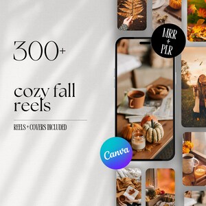 May include: A collage of images featuring cozy fall scenes, including pumpkins, leaves, coffee, and a woman in a field. The text "300+ cozy fall reels" and "REELS + COVERS INCLUDED" is displayed on the image. The Canva logo is also visible.
