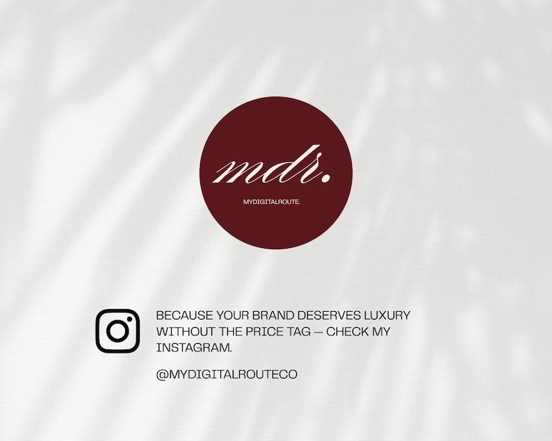May include: A white background with a shadow effect. A dark red circle features the text "mdr." in a cursive font, with "MYDIGITALROUTE" below. An Instagram logo and text: "BECAUSE YOUR BRAND DESERVES LUXURY WITHOUT THE PRICE TAG - CHECK MY INSTAGRAM. @MYDIGITALROUTECO."