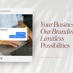 May include: A social media post mockup with the text "Your Business, Our Branding, Limitless Possibilities." The post includes a chat bubble with the text "What's the plan?" and the responses "Consistency" and "And a little delusion." The post also includes a yoga emoji.