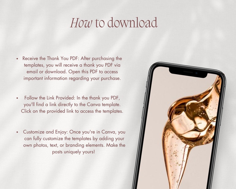 May include: How to download Canva templates.  Instructions on how to receive a thank you PDF with a link to access the Canva templates.  Customize the templates by adding photos, text, or branding elements.