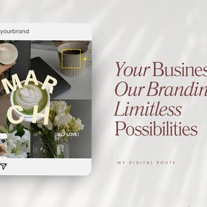 May include: An Instagram post mockup with the text "MARCH" over a latte and flowers. The post includes the text "Your Business, Our Branding, Limitless Possibilities" and the handle "@yourbrand".
