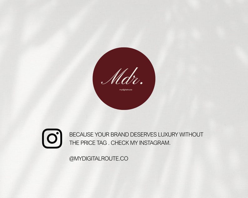 May include: A dark red circle containing the white cursive text Mdr. and the smaller text mydigitalroute. Below this, a black Instagram icon appears next to the text: BECAUSE YOUR BRAND DESERVES LUXURY WITHOUT THE PRICE TAG. CHECK MY INSTAGRAM. @MYDIGITALROUTE.CO
