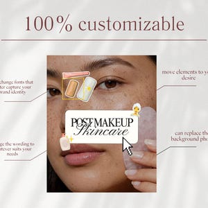 May include: A digital template graphic featuring the text 100% customizable and Post Makeup Skincare. The design includes a close-up of a face with a pink gua sha tool, various small skincare product icons, and instructional text labels.