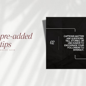 May include: Image with text: "pre-added tips ORDER NOW" in burgundy script. A black square features the number "02" and text: "CAPTIONS MATTER! ASK QUESTIONS, TELL STORIES, OR USE HUMOR TO ENCOURAGE YOUR FOLLOWERS TO INTERACT."