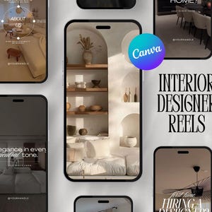 May include: A collection of smartphone screens showcasing interior design concepts. The screens display text such as "About Us", "Elegance in every neutral tone", and "Interior Designer Reels". A Canva logo is also visible.