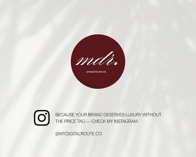 May include: A white background with a shadow effect. A dark red circle with the letters "mdr." in white script. Below the circle is the text "MYDIGITALROUTE." An Instagram logo and text: "BECAUSE YOUR BRAND DESERVES LUXURY WITHOUT THE PRICE TAG - CHECK MY INSTAGRAM. @MYDIGITALROUTE.CO."