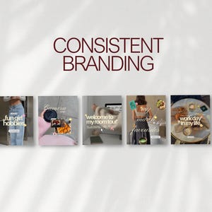 May include: Image featuring the text "CONSISTENT BRANDING" in maroon. Below are five square images with text overlays: "fun girl hobbies", "Camera", "welcome to my room tour", "my march favourites", and "work day in my life".