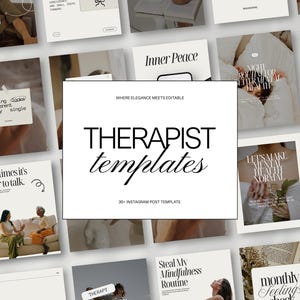 May include: A collection of Instagram post templates for therapists. The central image features the text "THERAPIST templates" in a stylish font, surrounded by various sample posts with text and images, promoting mental health and wellness.