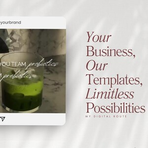 May include: A social media post featuring a glass of green drink with ice cubes. Text on the post asks, "ARE YOU TEAM probiotics OR TEAM prebiotics?" The post also includes the text "Your Business, Our Templates, Limitless Possibilities."
