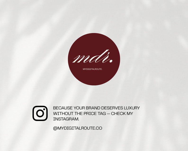 May include: A burgundy circle with the letters "mdr." in white script, with the text "MYDIGITALROUTE" below. Below is an Instagram logo and text that reads "BECAUSE YOUR BRAND DESERVES LUXURY WITHOUT THE PRICE TAG - CHECK MY INSTAGRAM. @MYDIGITALROUTE.CO."