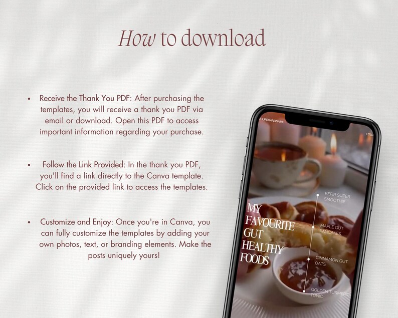 May include: A smartphone displays a food image with the text "MY FAVOURITE GUT HEALTHY FOODS." The phone is held in front of a blurred background with text that reads "How to download" and instructions on how to download templates.