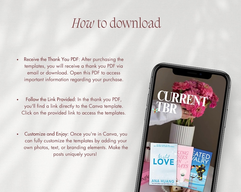 May include: A smartphone displays a floral arrangement and three book covers with the text "CURRENT TBR." The books are titled "Twisted Love," "King of Sins," and "Created for Valry." The background includes instructions on how to download templates.