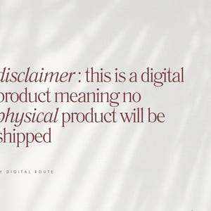 May include: A digital graphic with dark brown text on a light background that reads: disclaimer: this is a digital product meaning no physical product will be shipped. The bottom left corner includes the text: MY DIGITAL ROUTE.
