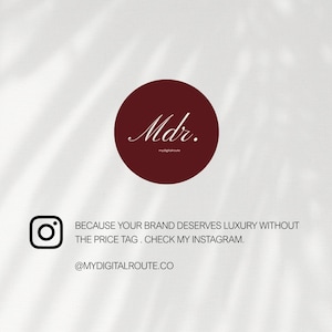 May include: A dark red circle containing the white cursive text Mdr. and the smaller text mydigitalroute. Below, a black Instagram icon appears next to the text: BECAUSE YOUR BRAND DESERVES LUXURY WITHOUT THE PRICE TAG. CHECK MY INSTAGRAM. @MYDIGITALROUTE.CO