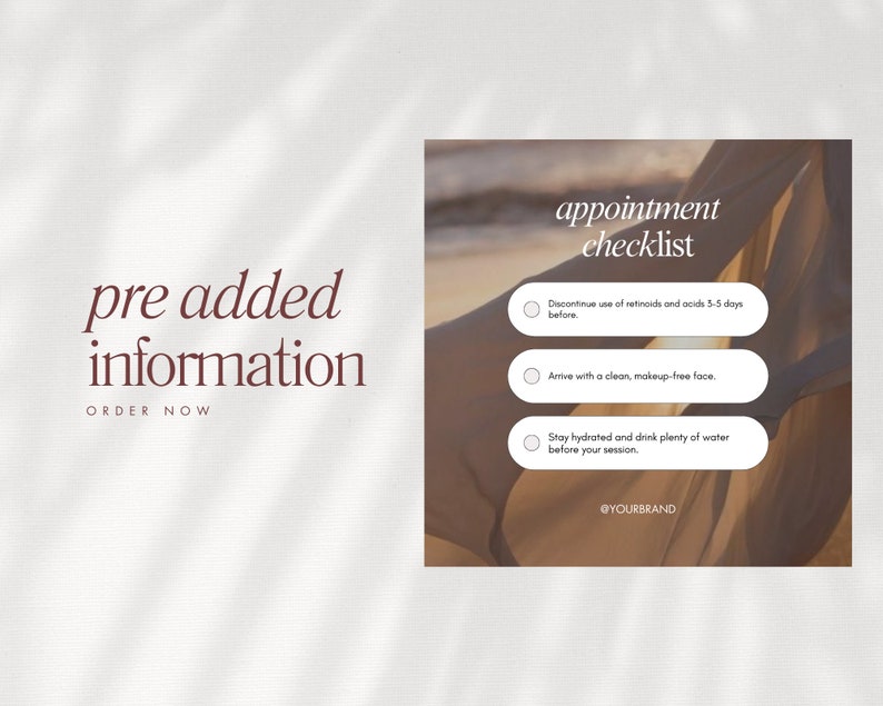 May include: A checklist with three items for an appointment. The checklist includes: Discontinue use of retinoids and acids 3-5 days before, Arrive with a clean, makeup-free face, Stay hydrated and drink plenty of water before your session. The text "appointment checklist" is at the top of the image. The text "@YOURBRAND" is at the bottom of the image.