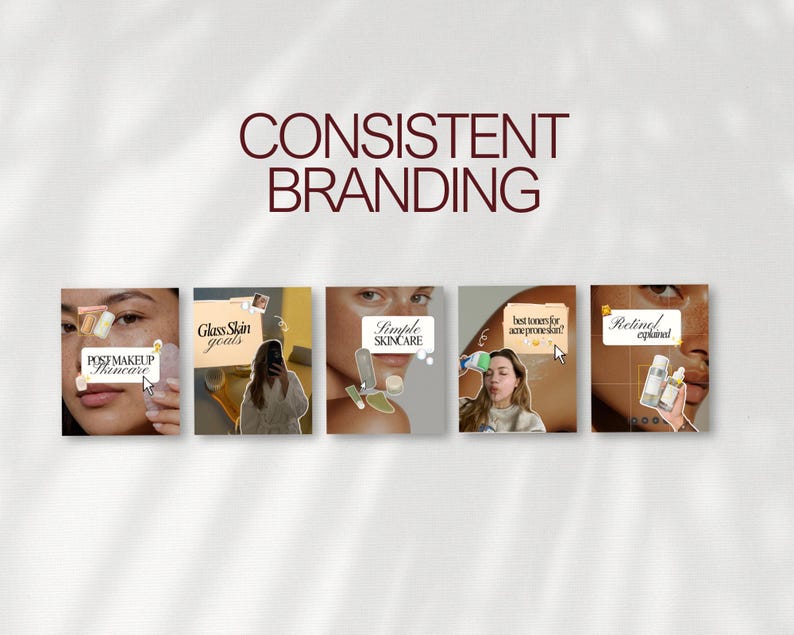 May include: Five square social media graphics arranged in a row under the text CONSISTENT BRANDING. Each graphic features skincare imagery, including faces, bottles, and text overlays like Post Makeup Skincare, Glass Skin goals, Simple Skincare, best toners for acne prone skin, and Retinol explained.