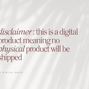 May include: A digital product disclaimer in a burgundy script font on a white background. The text reads: "disclaimer: this is a digital product meaning no physical product will be shipped." The words "MY DIGITAL ROUTE" are at the bottom.