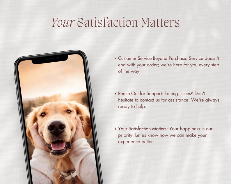 Puede incluir: Un tel&eacute;fono inteligente que muestra una foto de un perro golden retriever con la cabeza sostenida en dos manos. El texto en la pantalla dice "Your Satisfaction Matters" e incluye tres vi&ntilde;etas: "Customer Service Beyond Purchase", "Reach Out for Support" y "Your Satisfaction Matters".
