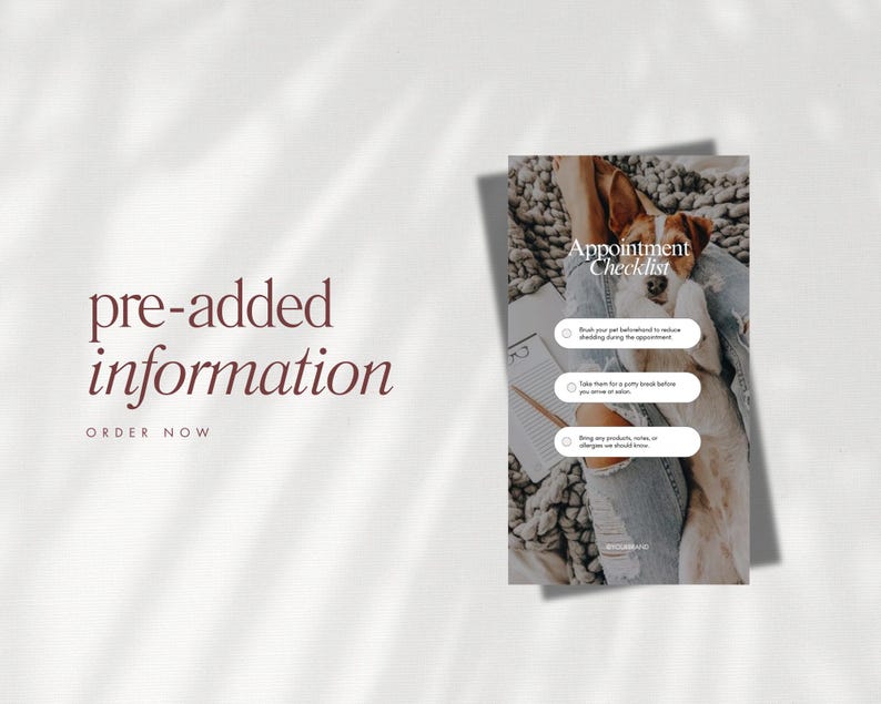May include: A digital image features a dog resting on a person's lap, with an "Appointment Checklist" overlay. The checklist includes prompts to brush the pet, take a potty break, and bring any products or charges. The words "pre-added information" and "order now" are also visible.