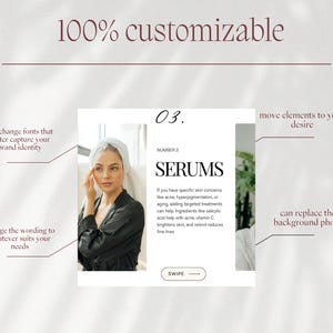 May include: A white background with a light brown overlay. A white square with a black border contains a photo of a woman with a white towel on her head, applying a product to her face. The text "03. SERUMS" is in black text with a white outline. The text "NUMBER 3" is in black text. The text "If you have specific skin concerns like acne, hyperpigmentation, or aging, adding targeted treatments can help. Ingredients like salicylic acid help with acne, vitamin C brightens skin, and retinol reduces fine lines" is in black text. The text "SWIPE" is in black text with a white outline. The text "move elements to your desire" is in black text. The text "can replace the background photo" is in black text. The text "can change fonts that better capture your brand identity" is in black text. The text "change the wording to whatever suits your needs" is in black text.
