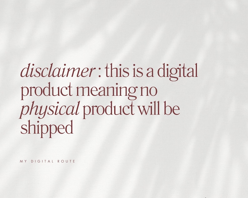 Puede incluir: Descargo de responsabilidad para un producto digital en fuente burdeos sobre fondo blanco. El texto dice: "disclaimer: this is a digital product meaning no physical product will be shipped." El texto "MY DIGITAL ROUTE" est&aacute; en la parte inferior.