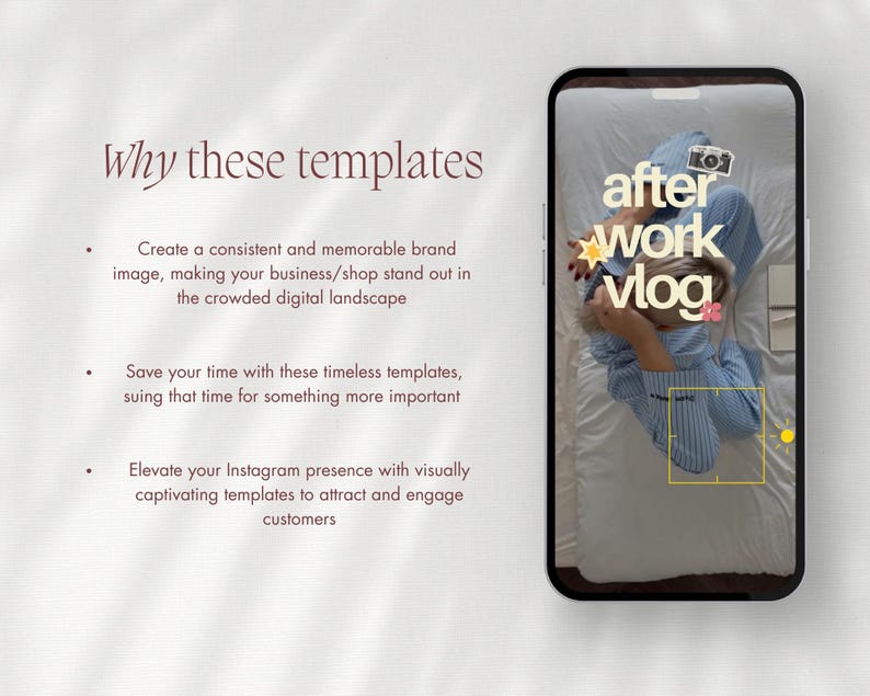 May include: A smartphone displays an Instagram post with the text "after work vlog." The image shows a person in blue striped pajamas on a bed. The phone is next to text that reads "Why these templates" and describes the benefits of using templates.