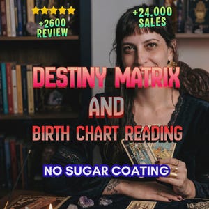 Peut inclure: Image publicitaire pour une lecture de matrice du destin et de thème astral. Le texte sur l'image indique "DESTINY MATRIX AND BIRTH CHART READING NO SUGAR COATING". L'image comprend également le texte "+2600 REVIEW" et "+24.000 SALES".