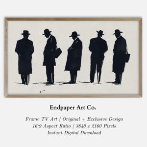 Könnte beinhalten: Schwarzweiß-Illustration von fünf Männern in Hüten und Mänteln, die in einer Reihe stehen. Das Bild ist in einem hellen Holzrahmen gerahmt. Der Text "Endpaper Art Co." befindet sich unter dem Bild. Der Text "Frame TV Art | Original + Exclusive Design" befindet sich unter dem Text "Endpaper Art Co.". Der Text "16:9 Aspect Ratio | 3840 x 2160 Pixels" befindet sich unter dem Text "Frame TV Art | Original + Exclusive Design". Der Text "Instant Digital Download" befindet sich unter dem Text "16:9 Aspect Ratio | 3840 x 2160 Pixels".
