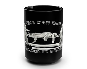 Talked To Death, Black Mug, 15oz