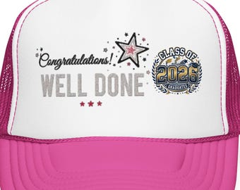 ¡Felicitaciones! ¡Bien hecho! Gorra de camionero / Gorra de camionero de espuma para la graduación de la clase de 2026